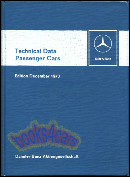72 -74 Technical Data FOR MERCEDES 1972 - 1973 models include 240D 230.4 280 280C 280 E 280 CE 280S 280 SE 450SE 450 SEL 450SLC